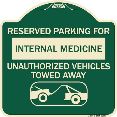 Reserved Parking For Internal Medicine Unauthorized Vehicles Towed Away Aluminum Sign